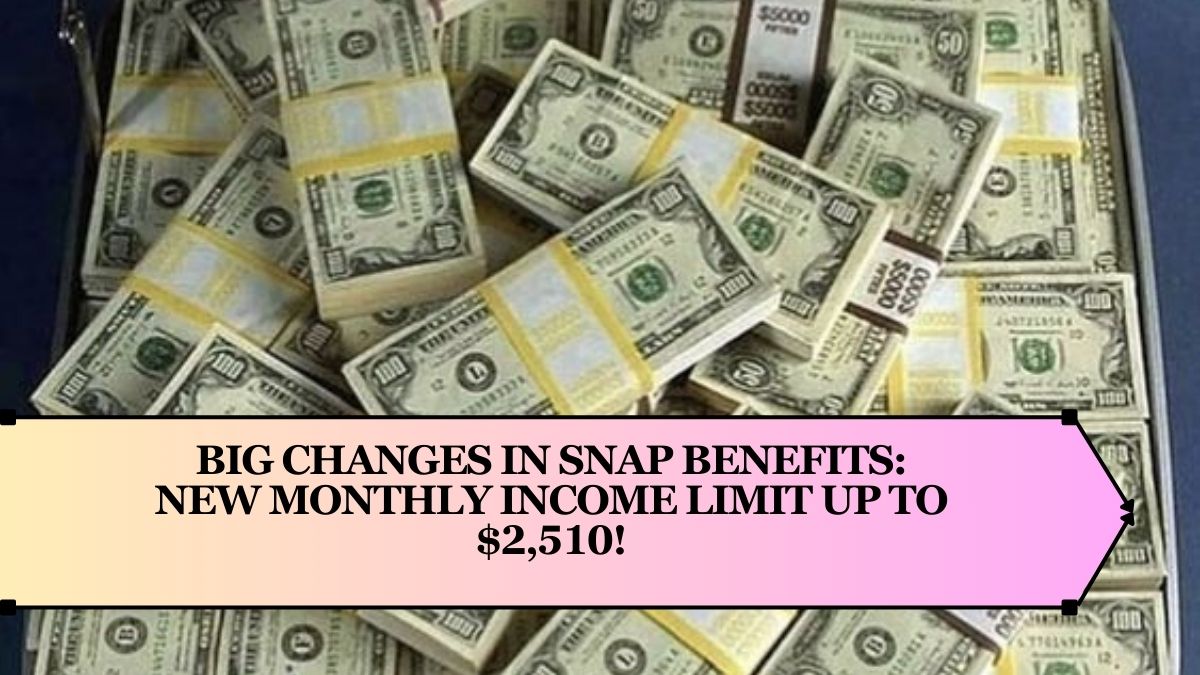 Big Changes in SNAP Benefits: New Monthly Income Limit Up to $2,510!